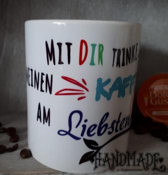 Kaffeebecher Kaffeetasse Mit Dir...